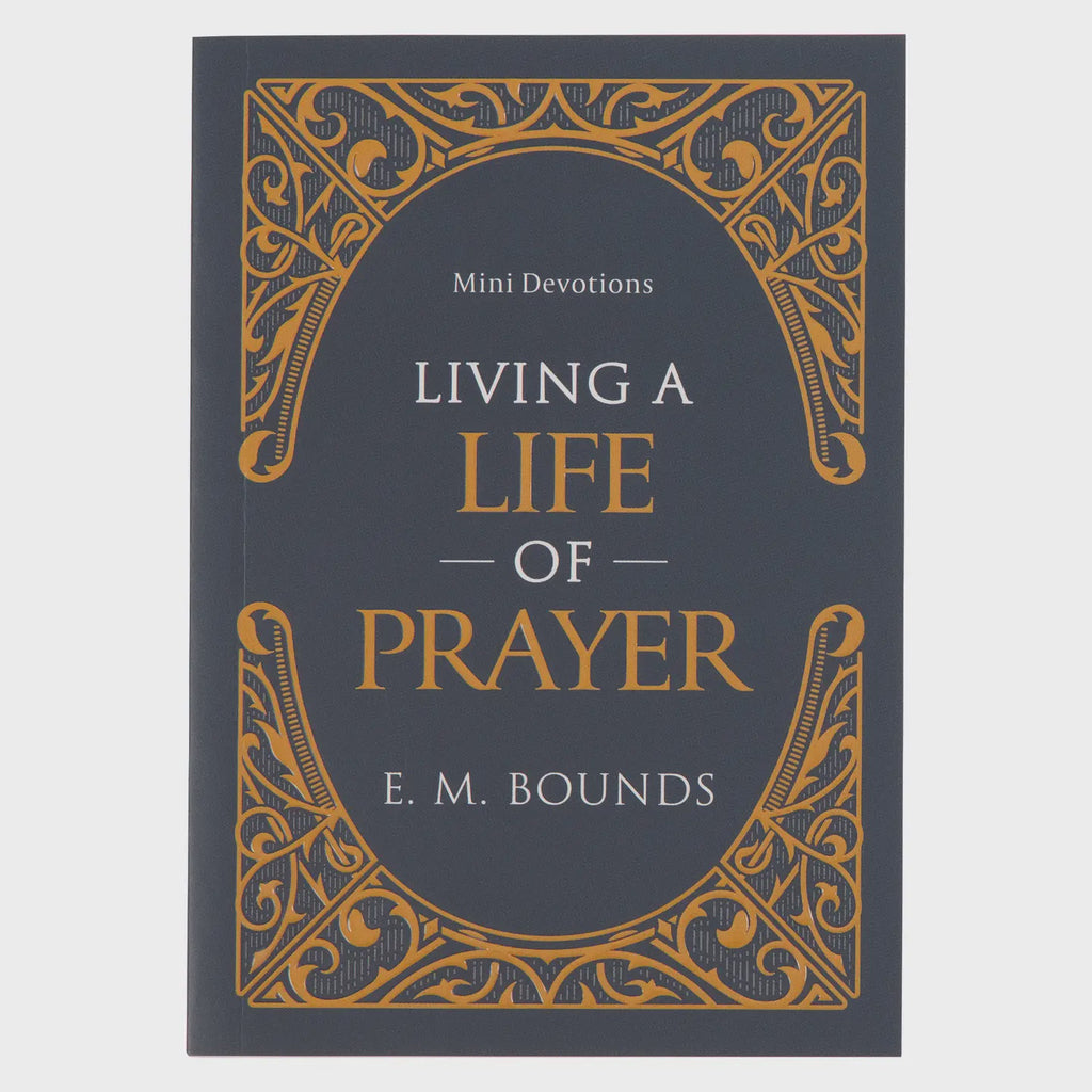 Mini Devotions Living A Life of Prayer