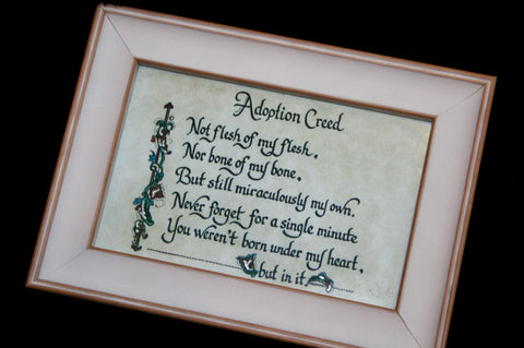 Adoption Creed "Not flesh of my flesh nor bone of my bone"