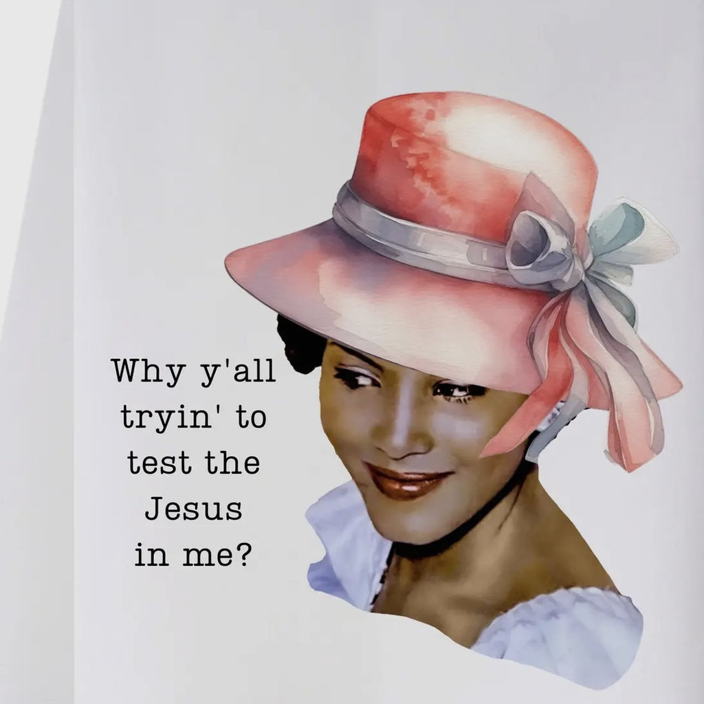 Test the Jesus in me flour sack towel #1
