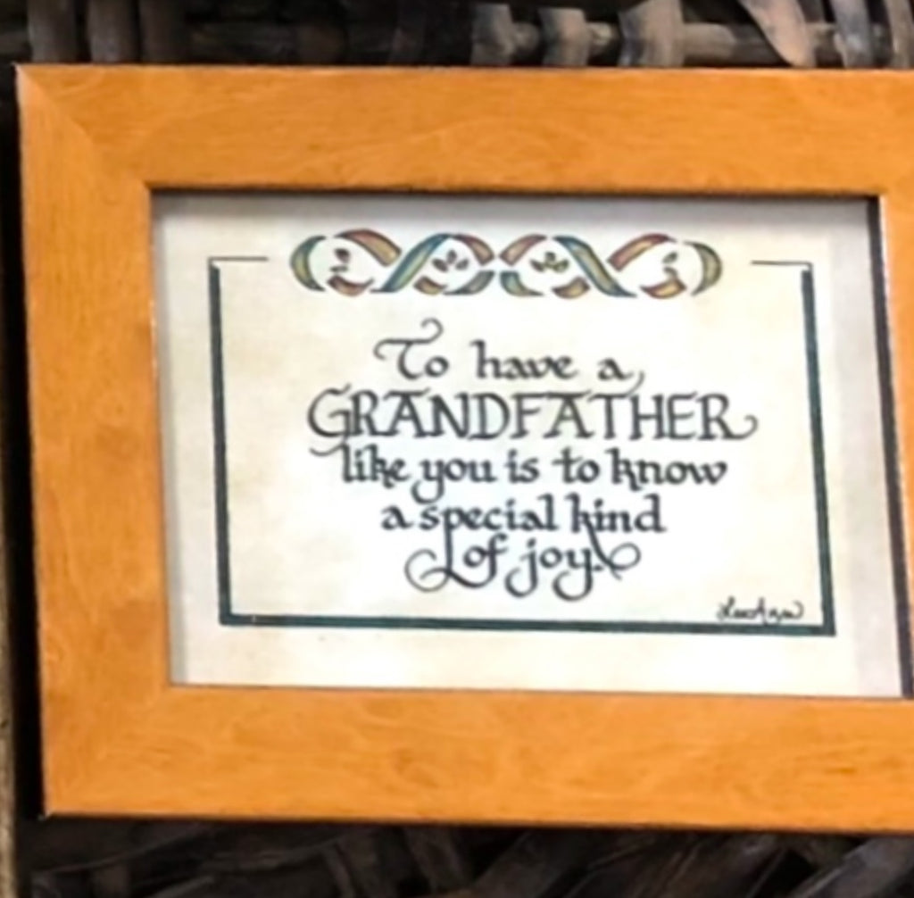 "To have a Grandfather like You is One of the Greatest Gifts..."
