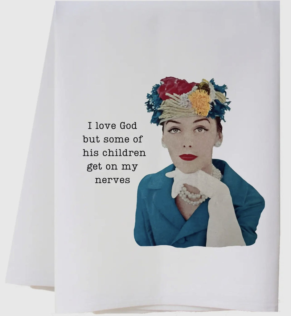 On my nerves flour sack towel