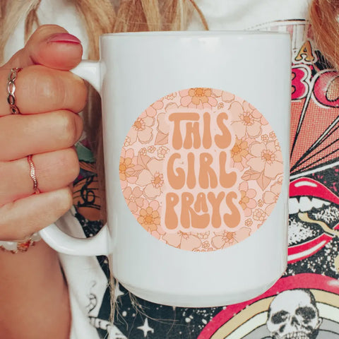 This Girl Prays Ceramic Coffee Mug