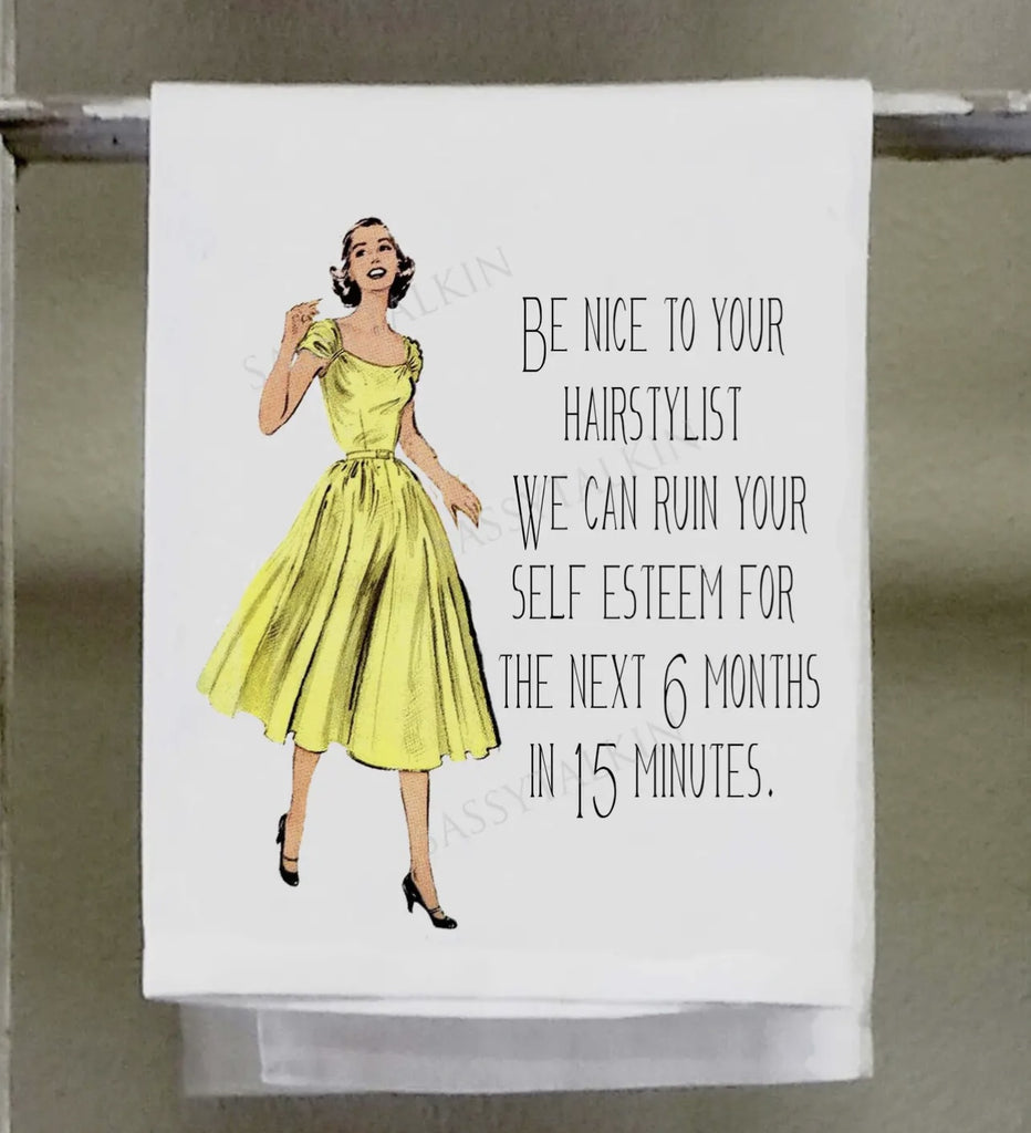 Be Nice To Your Hairstylist Tea Towel
