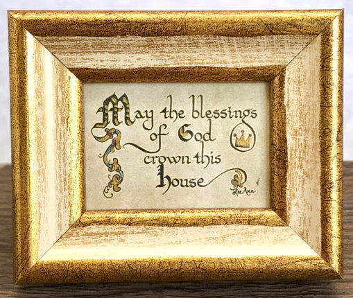 "May the Blessings of God crown this House"