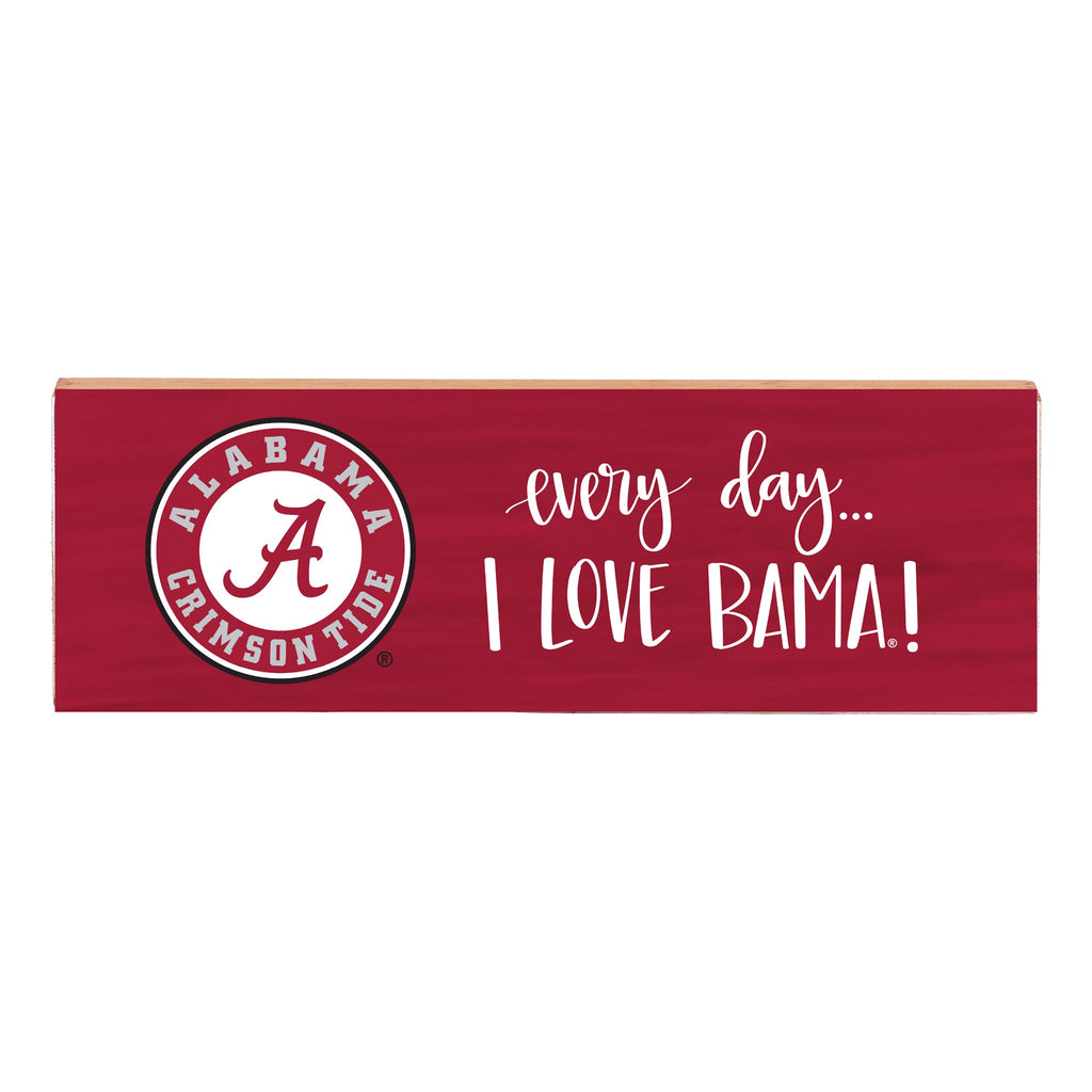 Wood Block Every Day I Love Bama