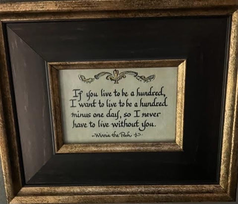"If you live to be a hundred.." framed quote