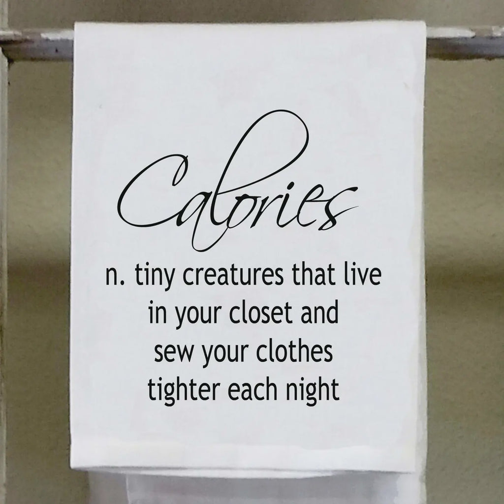 Calories Are Tiny Creatures Tea Towel