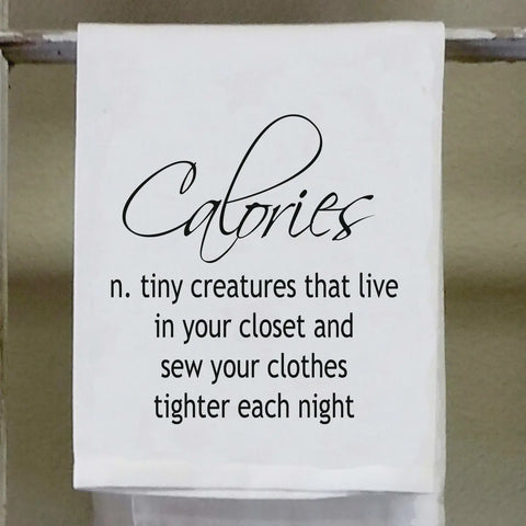 Calories Are Tiny Creatures Tea Towel