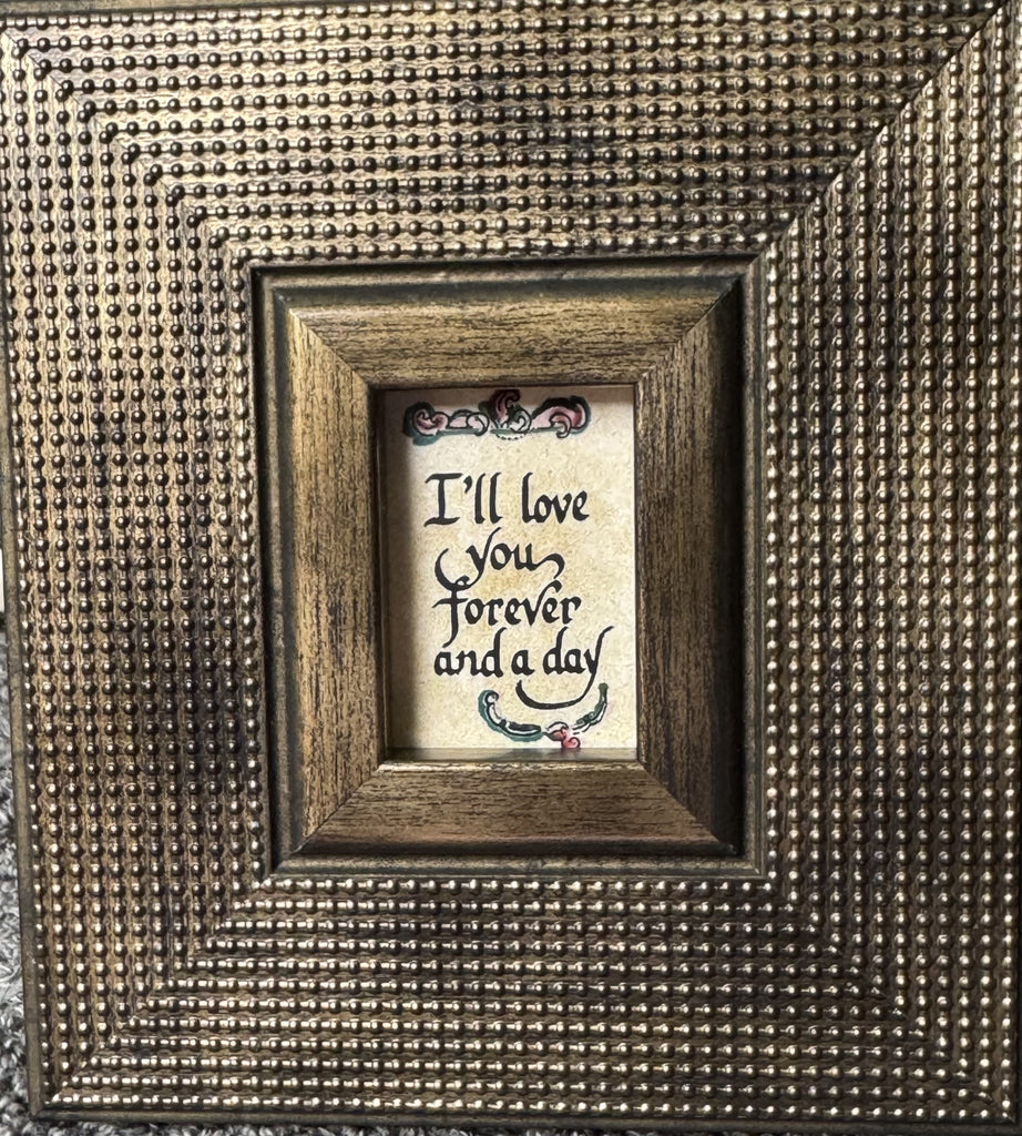 I’ll love you forever and a day Calligraphy