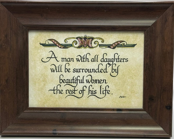 “A Man with ALL  Daughters will be surrounded"