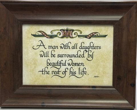 “A Man with ALL  Daughters will be surrounded"