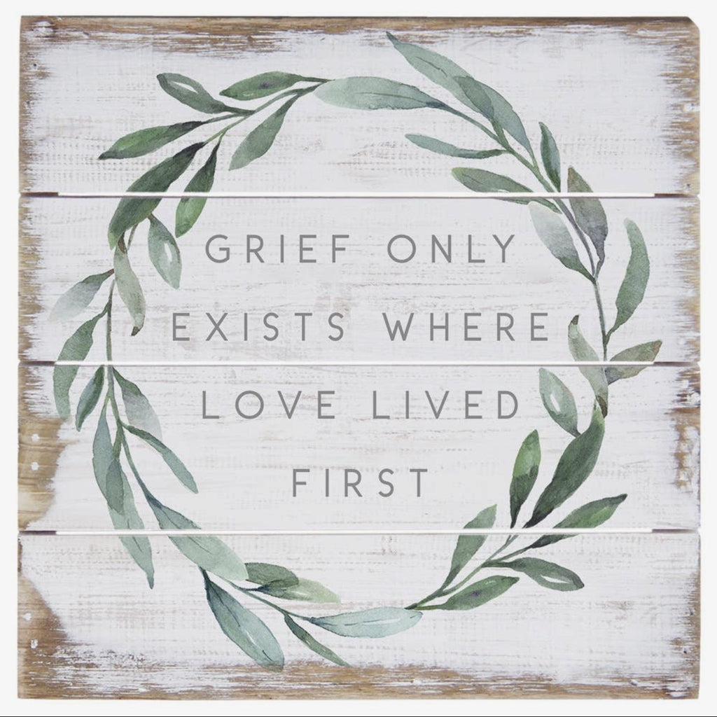 Grief exist where loved to live first hanging wood  plaque