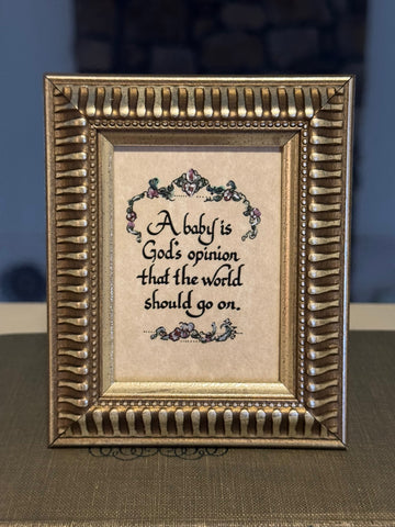 "A Baby Is God’s Opinion That The World Should Go On." Mini