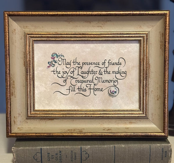 "May the Presence of Friends, the Joy..."