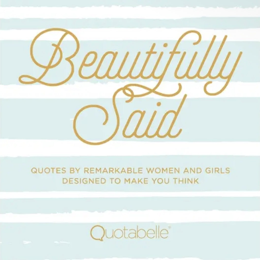 Beautifully Said Book of Women’s Quotes