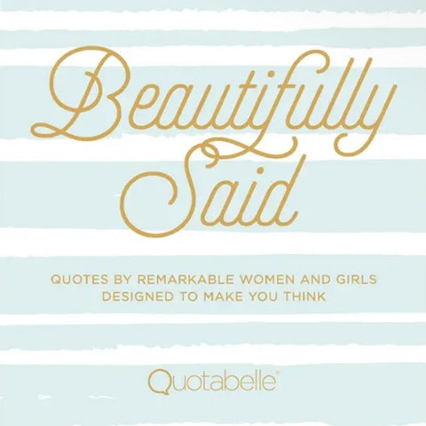 Beautifully Said Book of Women’s Quotes