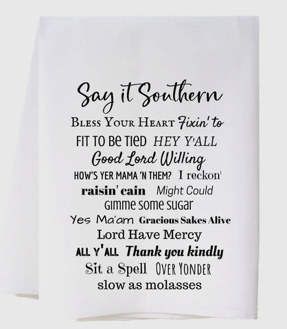 Southern Sayings Flour Sack Towel Colors