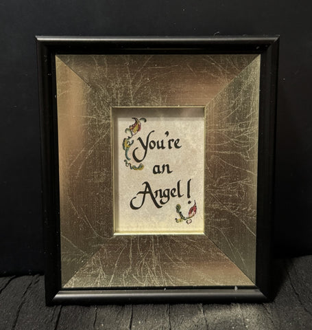 You’re an angel framed calligraphy quote