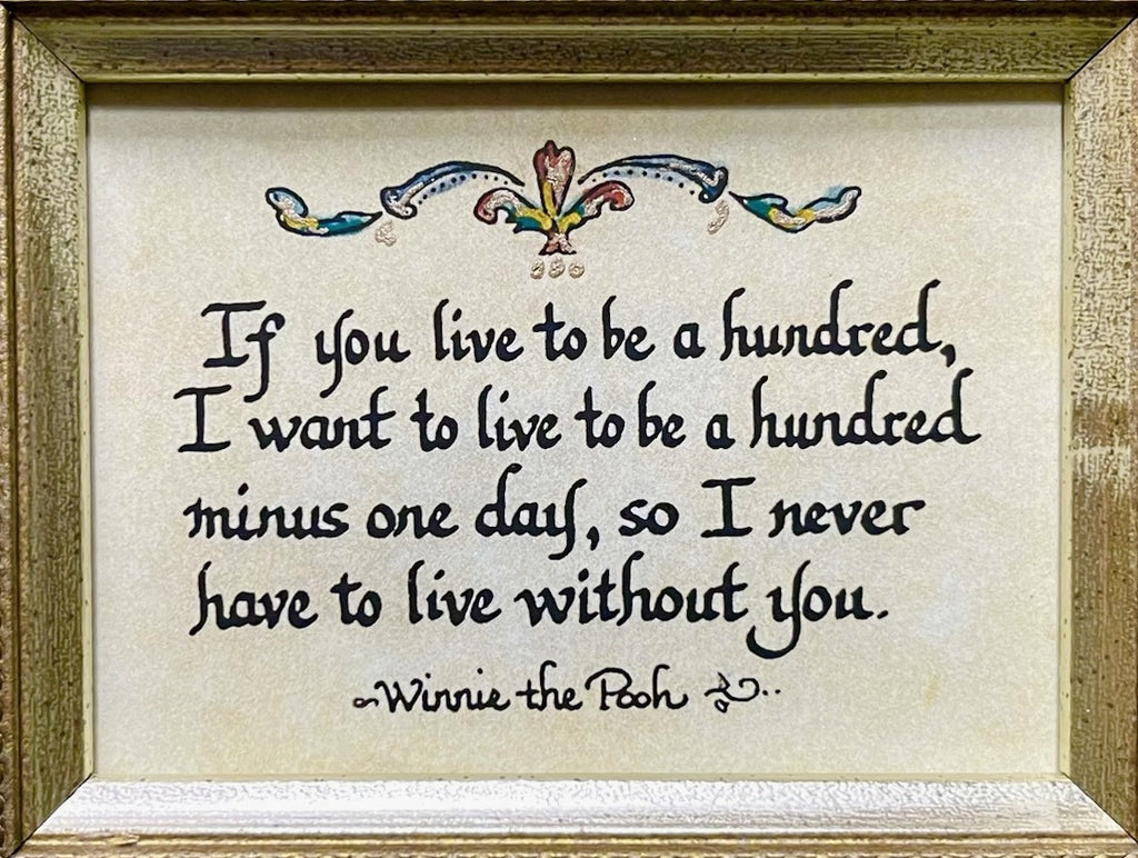 "If You Live To Be A Hundred ..." Calligraphy Quote