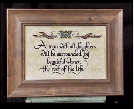 “A Man with ALL  Daughters will be surrounded"