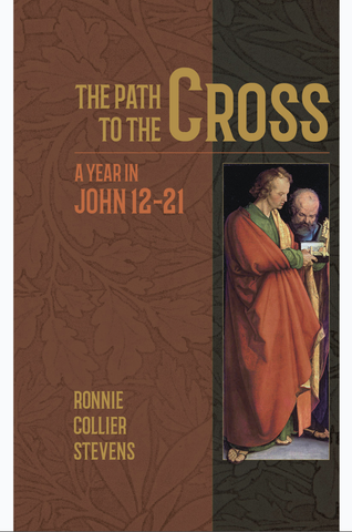 The Path to the Cross: John 12-21