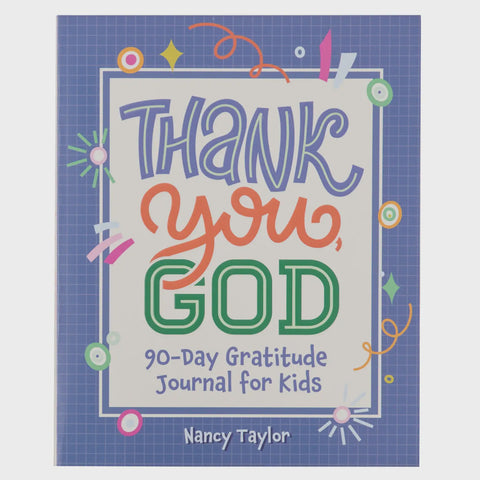 Thank You, God! 90 Day Gratitude Journal For Kids
