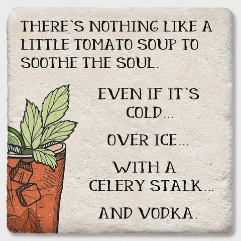 There's Nothing Like Tomato Soup Coaster