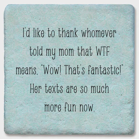 I'd Like To Think Whomever Coaster