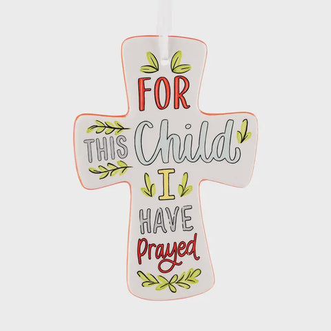 Ceramic Cross Child I Have Prayed
