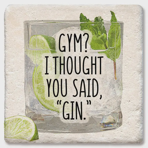 Gym? I Thought You Said Gin! Coaster