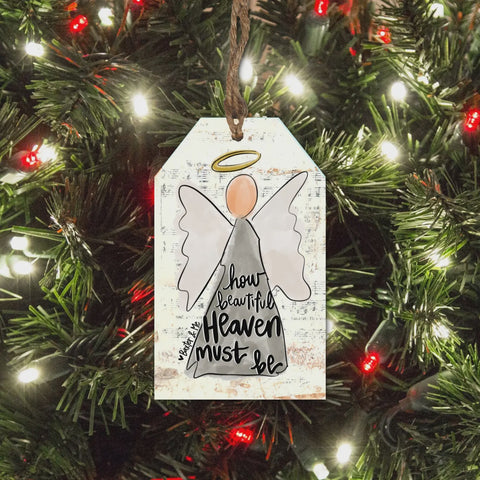 How Beautiful Heaven Must Be Angel Tag Ornament