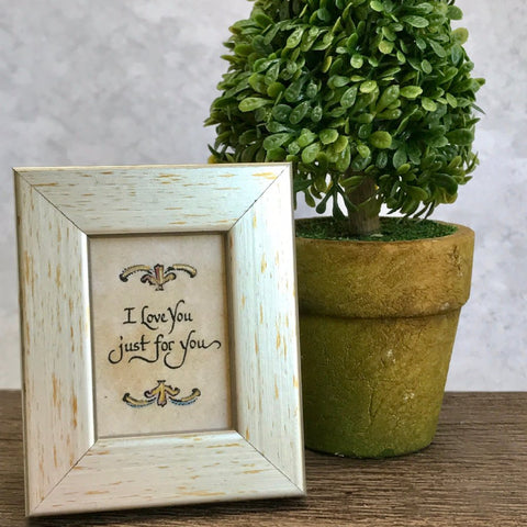 "I love you Just for You"  framed Calligraphy Mini quote