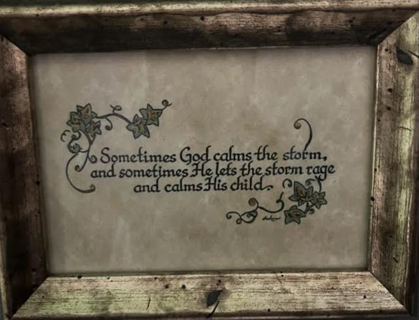 "Sometimes God Calms the Storm..."