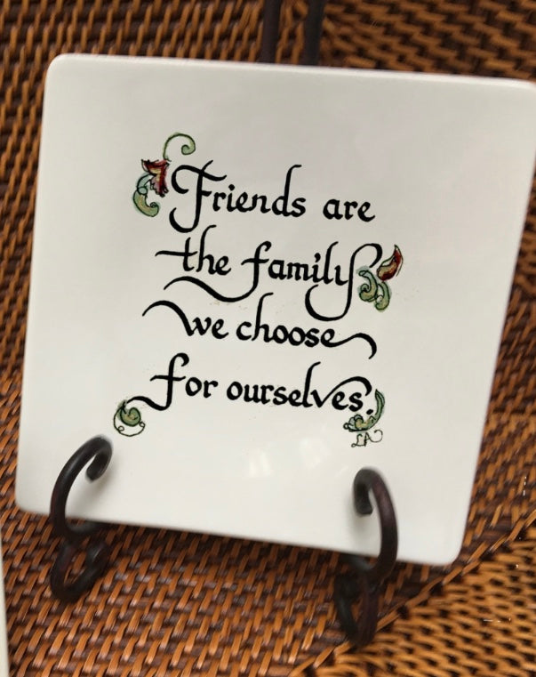Marble Coaster Plaque  Friends are the family we choose Calligraphy w/ easel