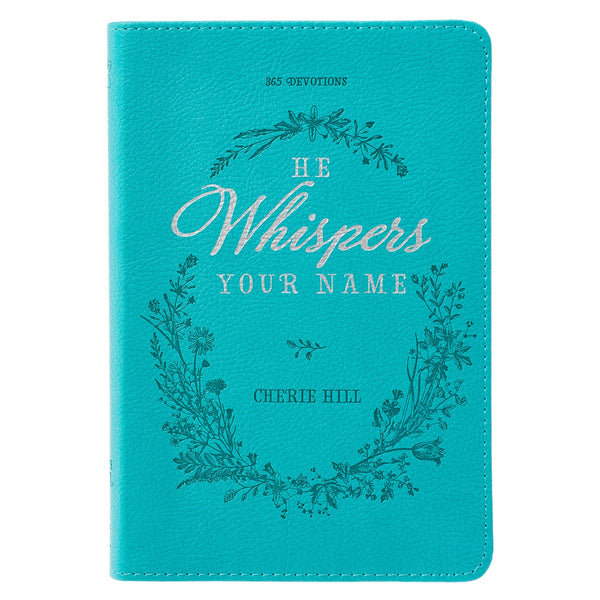 He Whispers Your Name 365 Day Devotional Book