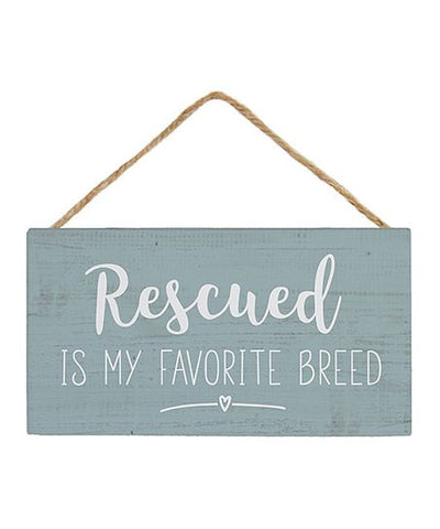 Rescued Is My Favorite Breed Hanging Plaque *
