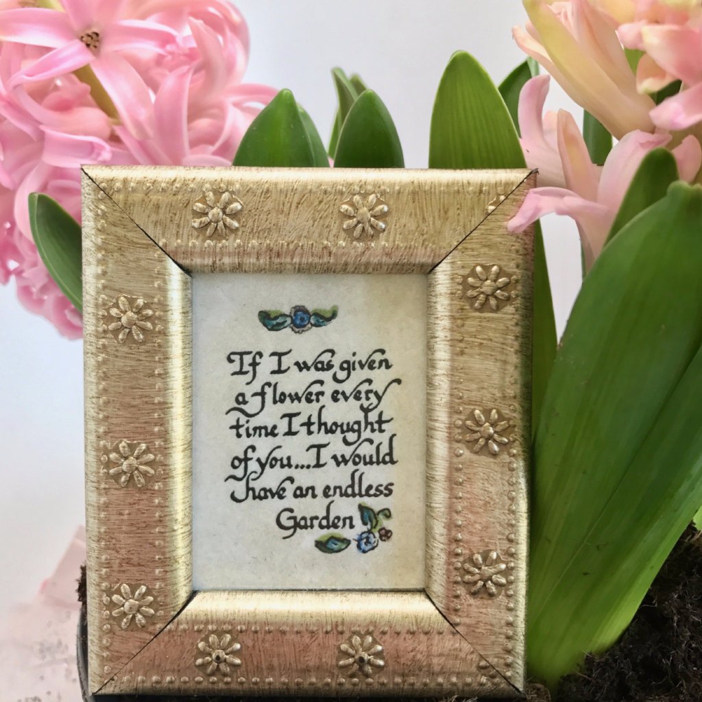 Framed Calligraphy if I was given a flower I would have a garden gift Germantown and Memphis
