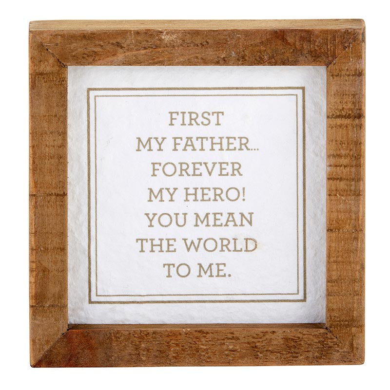 Wood Tabletop Plaque First My Father 5x5