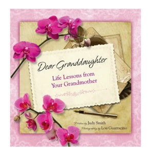 Dear Granddaughter - Life Lessons from Your Grandmother