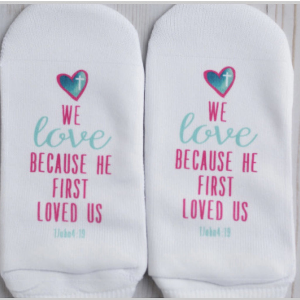 Scripture Socks We love because He first loved us